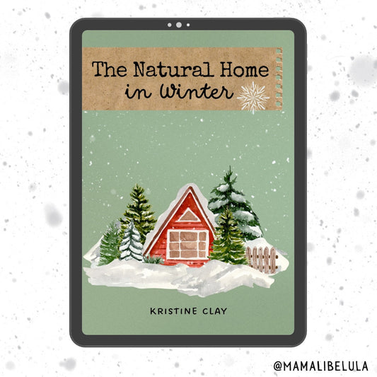 The Natural Home in Winter Ebook by Mama Libelula