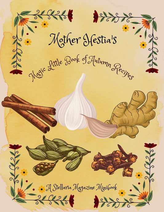 Mother Hestia’s Magic Little Book of Autumn Recipes