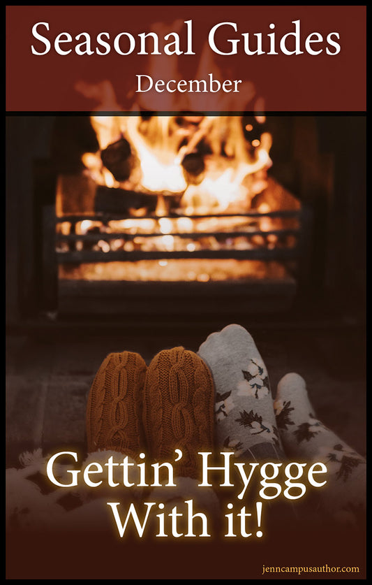 December Seasonal Guide: Gettin’ Hygge with It by Jenn Campus